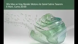 Autodesk Türkiye 3Ds Max ve Vray Render Motoru ile İç Mekan Sahne Tasarımı Webinarı Bölüm 1