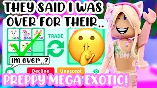 THEY SAID I WAS OVER FOR THEIR PREPPY MEGA EXOTIC!🥲💕WFL🤔#adoptmeroblox #preppyadoptme #preppyroblox