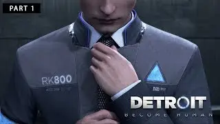 The Robots Among Us - Part 1 - The Hostage - DETROIT : BECOME HUMAN Let's Play Walkthrough