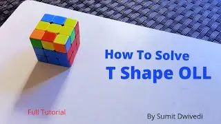 T shapes OLL Cases. How To Solve T Shapes OLL Cases. 