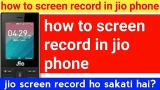 How to record screen in jio phone | latest