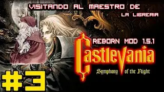 Castlevania SOTN Reborn 1.5.1 #3 Libreria, Bestiario y parte baja de la galeria. (Resumen Stream)