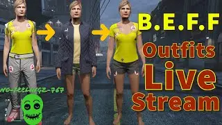I'M BACK! GTA5 B.E.F.F OUTFITS LIVE STREAM.