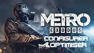 ★Metro Exodus Configurer boost fps 02★