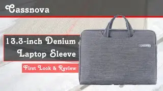First Look & Review: Cassnova 13.3-inch Denium Laptop Sleeve (HD) | GeekHelpingHand
