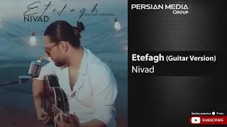 Nivad - Etefagh I Guitar Version ( نیواد - اتفاق )