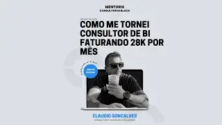 Como Me Tornei Consultor de BI Faturando R$28.000 Por Mês