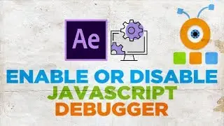 How to Enable JavaScript Debugger in After Effects