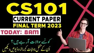 CS101 Today Final Paper 2023 - Current Papers With Answers | The Merciful Academy