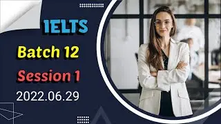 IELTS Batch 12 Session 1
