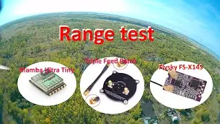 Range test Triple Feed Patch, Mamba Ultra Tiny VTX, FS-X14S Тест дальности