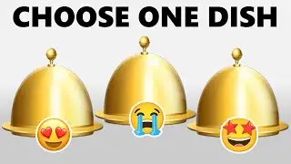 Choose One Dish! 😍 GOOD vs BAD 🤮 Food Edition! 😱