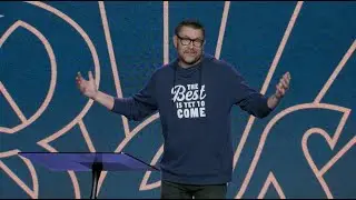 Reverse the River: The Best is Yet to Come - Dr. Mark Batterson