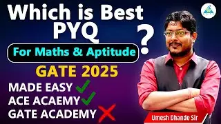 Which is Best PYQ ? Made Easy ? Ace Academy ? GATE ACADEMY ? 