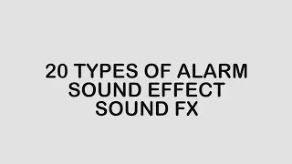 20 TYPES OF ALARM SOUND EFFECT - ROYALTY FREE ALARM SOUND EFFECT - FREE ALARM SOUND EFFECT