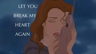 𝙻𝙴𝚃 𝚈𝙾𝚄 𝙱𝚁𝙴𝙰𝙺 𝙼𝚈 𝙷𝙴𝙰𝚁𝚃 𝙰𝙶𝙰𝙸𝙽 - completed 2D Disney/Non MEP
