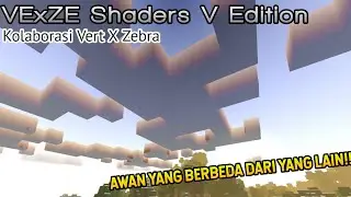 VExZE V edition • Awan Beranimasi yang keren | Shaders Showcase By Hyka