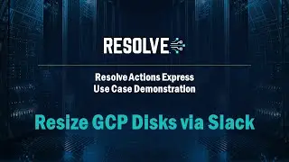 Resolve Actions - Resize GCP Disks via Slack