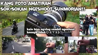 POV Hunting Foto SUNMORI KOPENG nyoba kamera Fujifilm X-M1 pake Lensa Fix Nikon 50mm f1.2