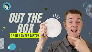 Out the Box Series - TP-Link Omada EAP720