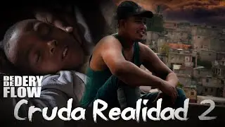 Dery Flow - CRUDA REALIDAD 2 ( HISTORIA DE UN CHIRIPERO )