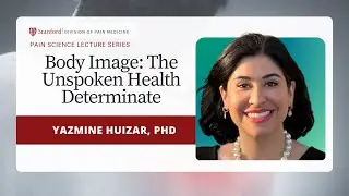 Body Image & Pain by Dr. Yazmine Huizar
