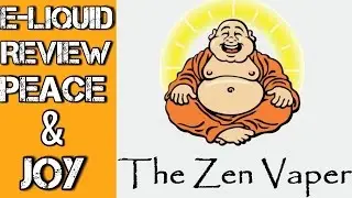 Zen Vaper E-Liquid Review Joy And Peace