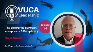 Episode #4. | VUCA. The Difference between Complicate and Complexity