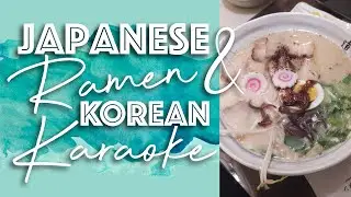 Japanese Ramen in Korea & Norebang (karaoke) experience