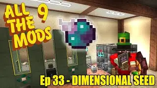 All The Mods 9 - Ep33 - Dimensional Seed! - Minecraft 1.20