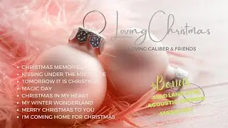 Loving Christmas -LOVING CALIBER & FRIENDS