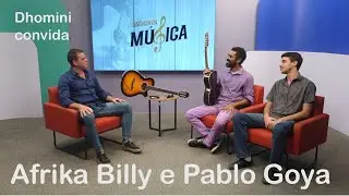 Essência da Música:Dhomini recebe Afrika Billy e Pablo Goya- Música fina, curativa, linda (08/11/24)