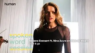 Voor ik ga - Niniane Everaert ft. Nina Zuure en Niels de Waard l  SPOKEN WORD SESSIES '21