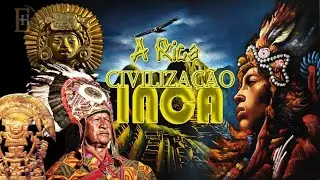 A Rica Civilização Inca [Civilizações Perdidas Inca]🦉