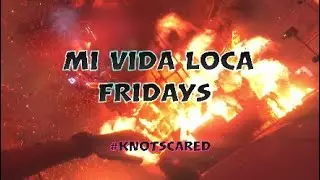KNOTS Mi Vida Loca Fridays promo