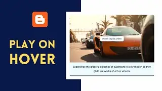 How To Add Video Play On Hover Effect To Your Blogger Website