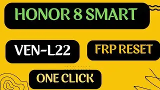 Honor 8 Smart   ven-l22 frp unlock