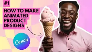 How to Make Money with Animated Product Design – Ice Cream Tutorial 🍦💰 Episode 1