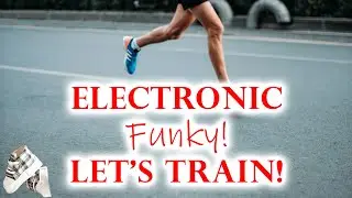 Training At Home Music Funky Electronic Music 2020 - Funky Cardio Music 2020 Electronic Music !Best!