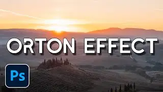 Orton Effect su Photoshop | Come farlo e quando usarlo