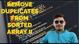 Remove Duplicates from Sorted Array II #4 | LeetCode Explained and Solved
