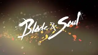 Blade & Soul: Кинематографический трейлер на новый класс WARRIOR (воин)
