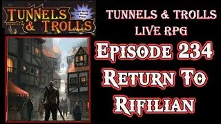 Return to Rifilian_ Tunnels & Trolls n D&D live rpg 234