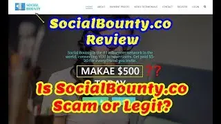 SocialBounty.co Review | Is SocialBounty.co Scam or Legit