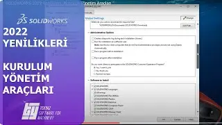 SOLIDWORKS 2022 Yenilikleri - Kurulum Yönetim Araçları