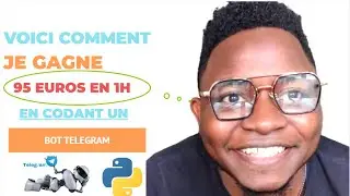 je gagne 95 EUR/H en codant un bot Telegram avec python | projet python