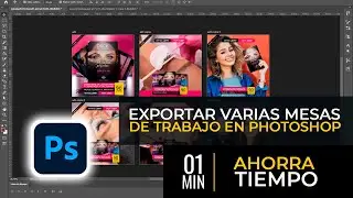 Cómo Exportar Varias Mesas de Trabajo a la Vez en Photoshop