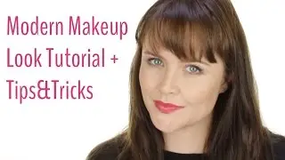 Modern Makeup Tutorial + Tips&Tricks