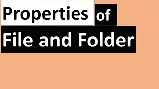 How to Check the properties of files and folders