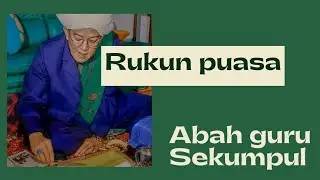 Rukun puasa ujar waliyulloh Abah guru Sekumpul